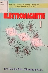 Image of Bahan Ajar Persiapan Menuju Olimpiade Sains Nasional/Internasional SMA Elektromagnetik 1